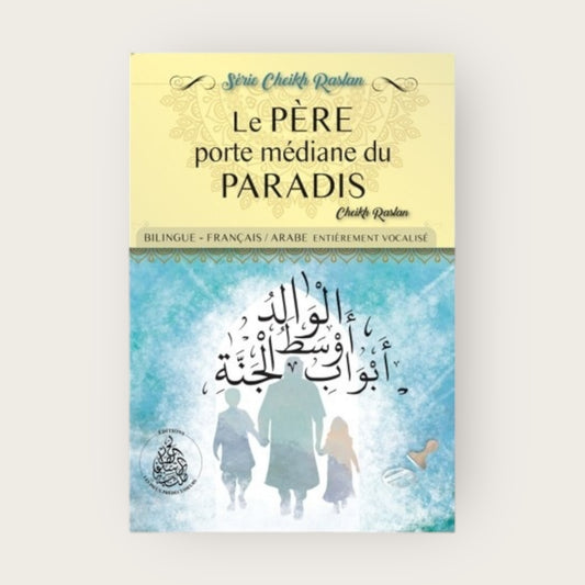 Le Père: Porte médiane du paradis Cheikh Raslan bilingue