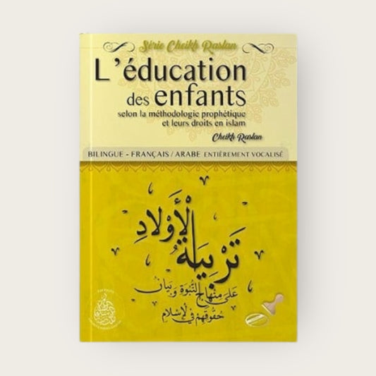 L’éducation des enfants – Cheikh Raslan