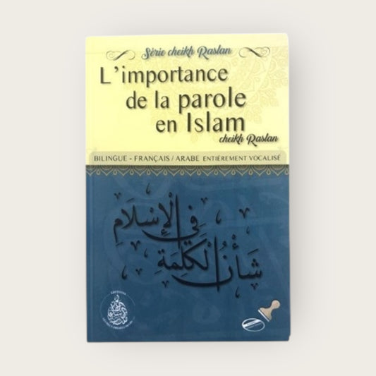 L’importance de la bonne parole en islam – Cheikh Raslan