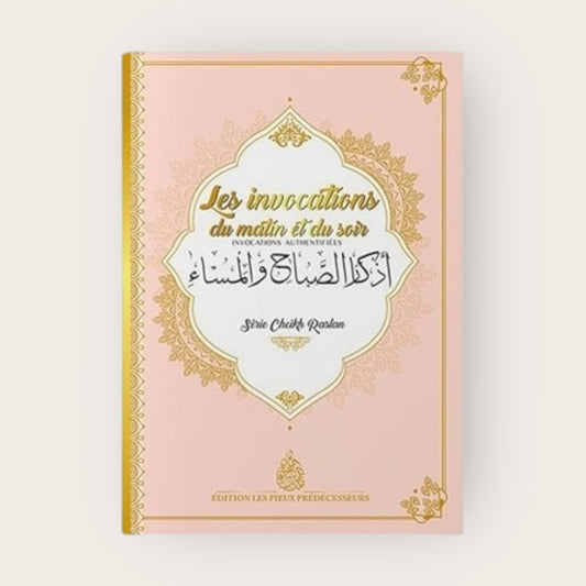 Les invocations du matin et du soir de Cheikh Raslan ( plusieurs coloris)- Éditions Les Pieux Prédécesseurs